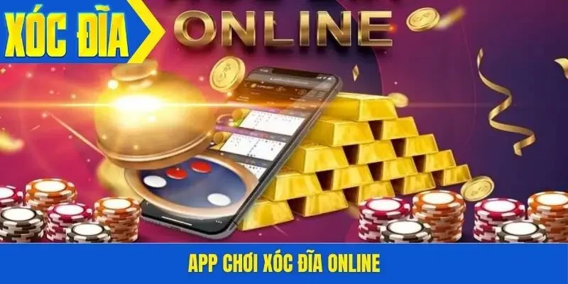 App chơi xóc đĩa online