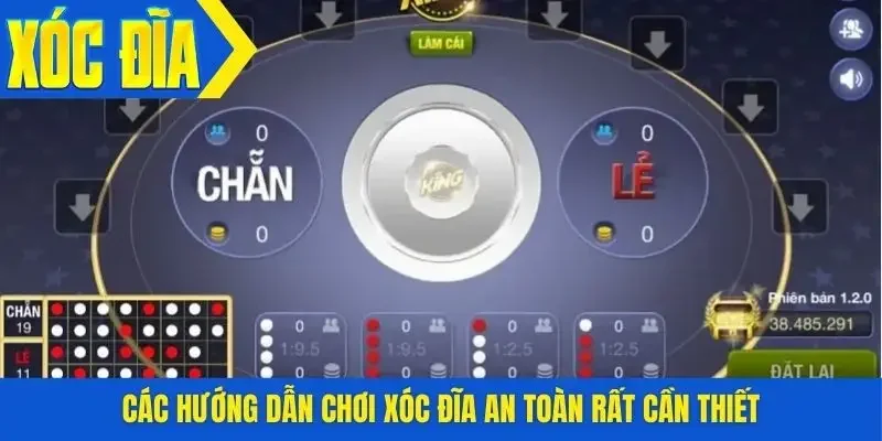 Các hướng dẫn chơi xóc đĩa an toàn rất cần thiết